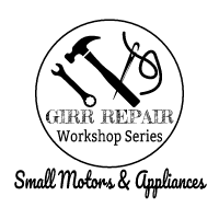 GIRR REPAIR WORKSHOP SERIES – Small Motors & Appliances